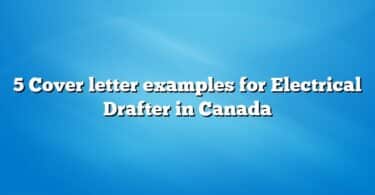 5 Cover letter examples for Electrical Drafter in Canada