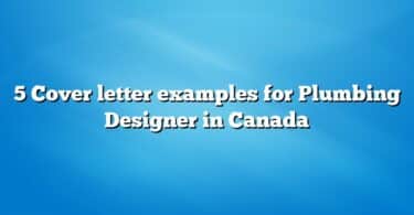 5 Cover letter examples for Plumbing Designer in Canada