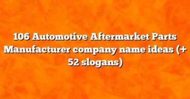 106 Automotive Aftermarket Parts Manufacturer company name ideas (+ 52 slogans)