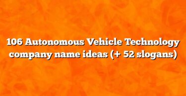 106 Autonomous Vehicle Technology company name ideas (+ 52 slogans)