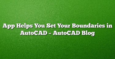 App Helps You Set Your Boundaries in AutoCAD – AutoCAD Blog