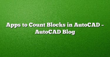 Apps to Count Blocks in AutoCAD – AutoCAD Blog