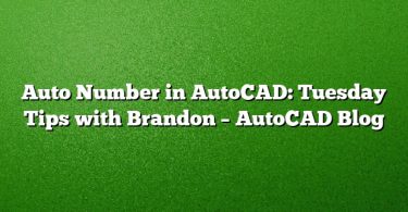 Auto Number in AutoCAD: Tuesday Tips with Brandon – AutoCAD Blog