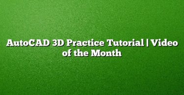 AutoCAD 3D Practice Tutorial | Video of the Month