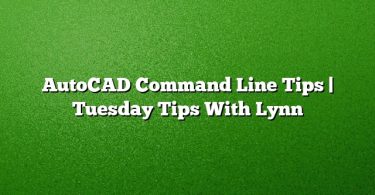 AutoCAD Command Line Tips | Tuesday Tips With Lynn