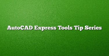 AutoCAD Express Tools Tip Series