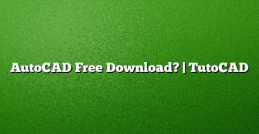 AutoCAD Free Download? | TutoCAD