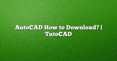 AutoCAD How to Download? | TutoCAD