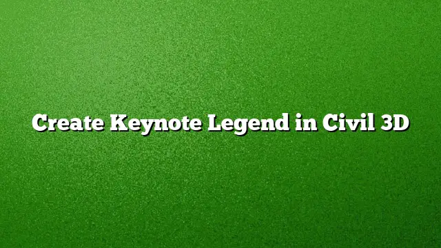 Create Keynote Legend in Civil 3D