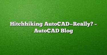 Hitchhiking AutoCAD—Really? – AutoCAD Blog