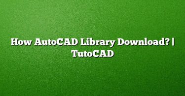 How AutoCAD Library Download? | TutoCAD