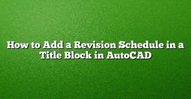 How to Add a Revision Schedule in a Title Block in AutoCAD