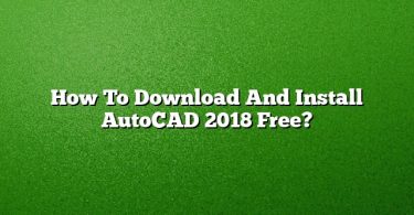 How To Download And Install AutoCAD 2018 Free?