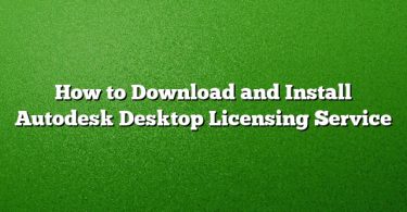 How to Download and Install Autodesk Desktop Licensing Service