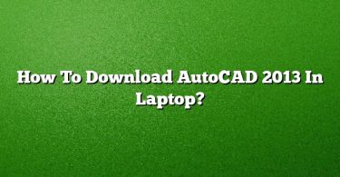 How To Download AutoCAD 2013 In Laptop?
