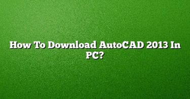 How To Download AutoCAD 2013 In PC?