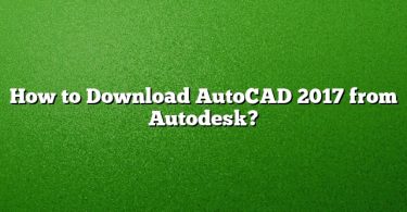 How to Download AutoCAD 2017 from Autodesk?