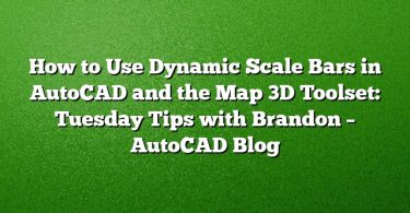 How to Use Dynamic Scale Bars in AutoCAD and the Map 3D Toolset: Tuesday Tips with Brandon – AutoCAD Blog