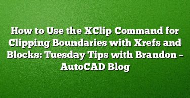 How to Use the XClip Command for Clipping Boundaries with Xrefs and Blocks: Tuesday Tips with Brandon – AutoCAD Blog