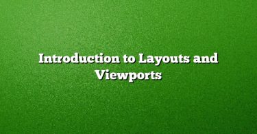 Introduction to Layouts and Viewports