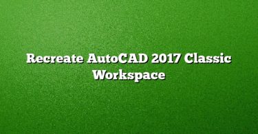 Recreate AutoCAD 2017 Classic Workspace