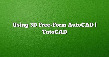 Using 3D Free-Form AutoCAD | TutoCAD