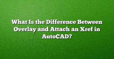 What Is the Difference Between Overlay and Attach an Xref in AutoCAD?