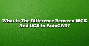What Is The Difference Between WCS And UCS In AutoCAD?