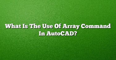 What Is The Use Of Array Command In AutoCAD?