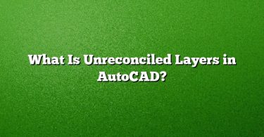 What Is Unreconciled Layers in AutoCAD?