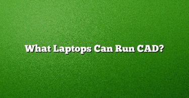 What Laptops Can Run CAD?