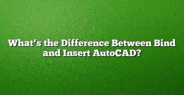 What’s the Difference Between Bind and Insert AutoCAD?