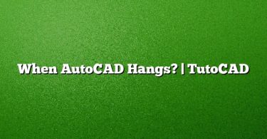 When AutoCAD Hangs? | TutoCAD