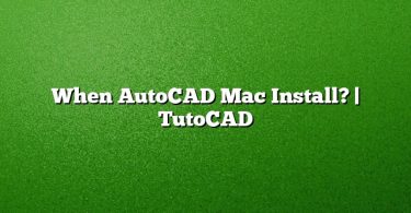 When AutoCAD Mac Install? | TutoCAD