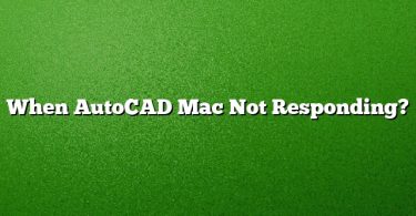 When AutoCAD Mac Not Responding?