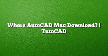 Where AutoCAD Mac Download? | TutoCAD