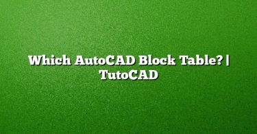 Which AutoCAD Block Table? | TutoCAD