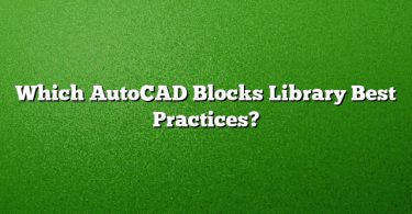 Which AutoCAD Blocks Library Best Practices?
