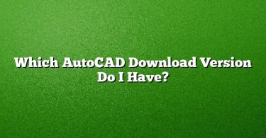 Which AutoCAD Download Version Do I Have?