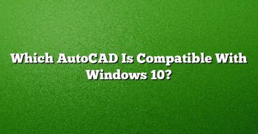 Which AutoCAD Is Compatible With Windows 10?
