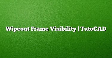 Wipeout Frame Visibility | TutoCAD